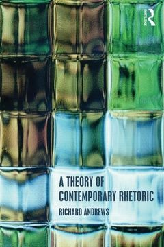portada A Theory of Contemporary Rhetoric (en Inglés)