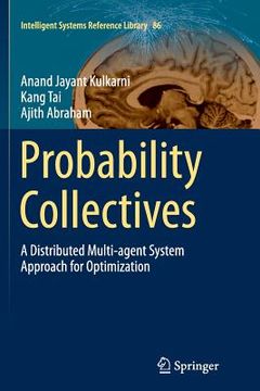 portada Probability Collectives: A Distributed Multi-Agent System Approach for Optimization (en Inglés)