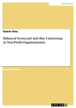 portada Balanced Scorecard und Ihre Umsetzung in Nonprofitorganisationen (in German)