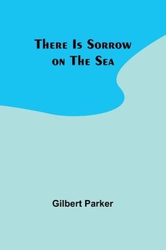 portada There Is Sorrow on the Sea (in English)