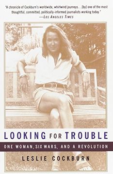portada Looking for Trouble: One Woman, six Wars and a Revulotion 