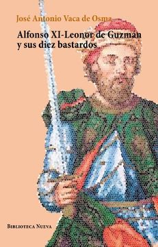 portada Alfonso XI-Leonor de Guzmán y sus diez bastardos