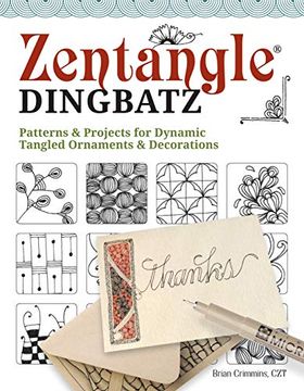 portada Zentangle Dingbats: Patterns & Projects for Dynamic Tangled Ornaments & Decorations (en Inglés)