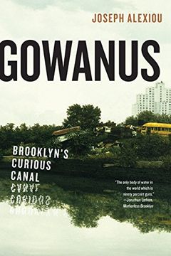 portada Gowanus: Brooklyn's Curious Canal (en Inglés)