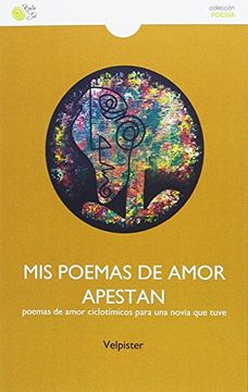 portada Mis Poemas De Amor Apestan (in Spanish)