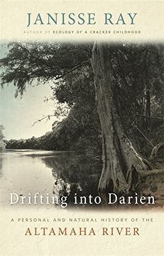portada Drifting into Darien: A Personal and Natural History of the Altamaha River (Wormsloe Foundation Nature Book Ser.) (in English)