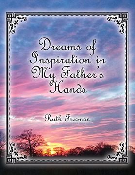 portada Dreams of Inspiration in My Father's Hands