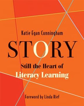 portada Story: Still the Heart of Literacy Learning (en Inglés)