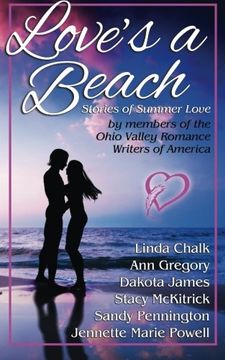 portada Love's a Beach: Stories of Summer Love by members of the Ohio Valley Romance Writers of America
