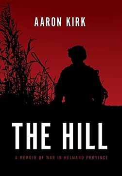 portada The Hill: A Memoir of war in Helmand Province (en Inglés)