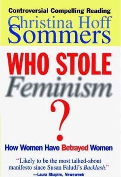 portada Who Stole Feminism? How Women Have Betrayed Women (in English)