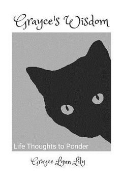 portada Grayce's Wisdom: Life Thoughts To Ponder (en Inglés)
