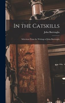 portada In the Catskills: Selections from the Writings of John Burroughs (in English)