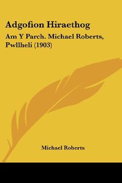 portada Adgofion Hiraethog: Am y Parch. Michael Roberts, Pwllheli (1903)