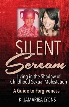 portada Silent Scream: Living in The Shadow of Childhood Sexual Molestation (en Inglés)