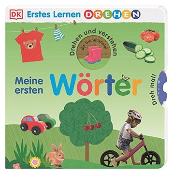 portada Erstes Lernen Drehen. Meine Ersten Wörter: Pappbilderbuch mit Drehscheiben und Gucklöchern ab 2 Jahren (en Alemán)