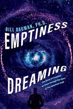 portada Emptiness Dreaming: The Story of Creation as Seen Through the Eyes of the Quantum Void (in English)