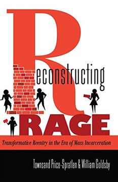 portada Reconstructing Rage: Transformative Reentry in the era of Mass Incarceration (Black Studies and Critical Thinking) (en Inglés)