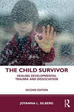 portada The Child Survivor: Healing Developmental Trauma and Dissociation (en Inglés)