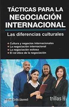 tacticas para la negociacion internacional/ tactics for international negotiation,las diferencias culturales
