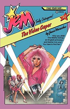 portada Jem #2: The Video Caper: You are Jem! The Misfits Kidnap an English Princess -- and Blame it on You! You Have to Find Her! (Jem: Find Your Fate) (en Inglés)