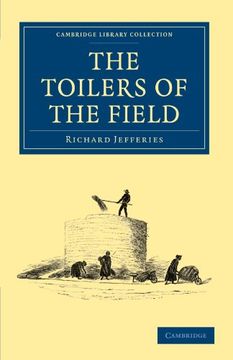 portada The Toilers of the Field (Cambridge Library Collection - British and Irish History, 19Th Century) 