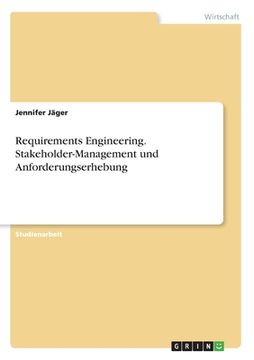 portada Requirements Engineering. Stakeholder-Management und Anforderungserhebung 