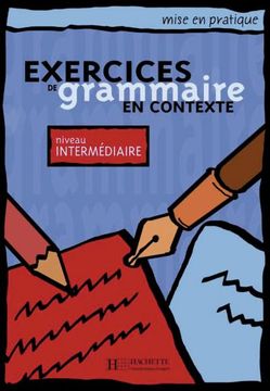 portada Exercices de Grammaire en Contexte. Niveau Intermédiaire / Livre de L'élève - Kursbuch (en Francés)