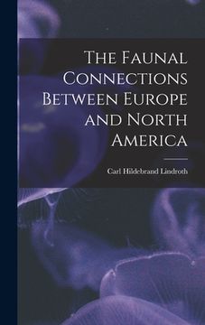 portada The Faunal Connections Between Europe and North America (en Inglés)