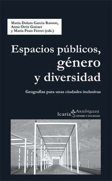 portada Espacios Públicos, Género y Diversidad: Geografías Para Unas Ciudades Inclusivas (in Spanish)