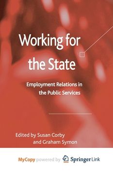 portada Working for the State: Employment Relations in the Public Services (en Inglés)