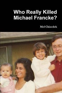 portada Who Really Killed Michael Francke? (in English)