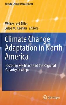 portada Climate Change Adaptation in North America: Fostering Resilience and the Regional Capacity to Adapt (en Inglés)