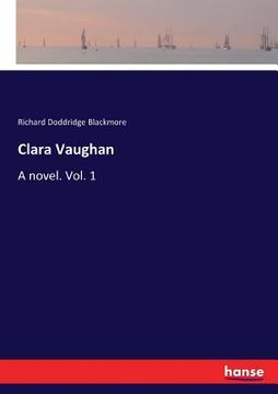 portada Clara Vaughan: A novel. Vol. 1 (en Inglés)