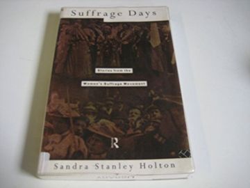 portada Suffrage Days: Stories From the Women's Suffrage Movement (en Inglés)