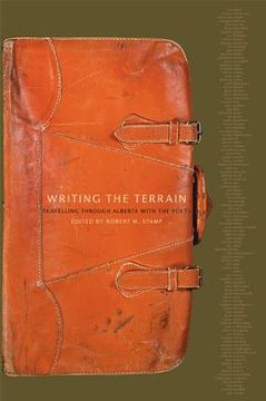 portada writing the terrain: travelling through alberta with the poets (en Inglés)