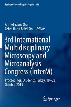 portada 3rd International Multidisciplinary Microscopy and Microanalysis Congress (Interm): Proceedings, Oludeniz, Turkey, 19-23 October 2015 (en Inglés)