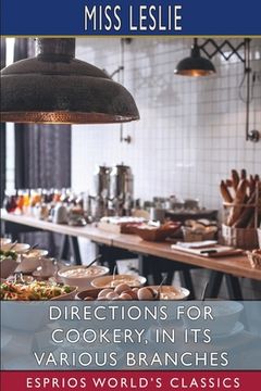 portada Directions for Cookery, in its Various Branches (Esprios Classics) (en Inglés)