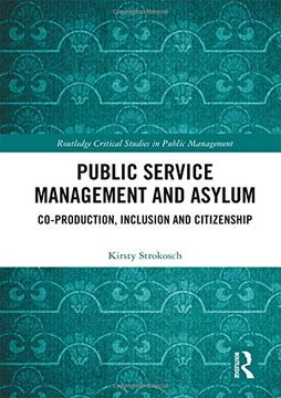 portada Public Service Management and Asylum: Co-Production, Inclusion and Citizenship (Routledge Critical Studies in Public Management) (en Inglés)
