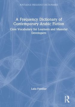 portada A Frequency Dictionary of Contemporary Arabic Fiction: Core Vocabulary for Learners and Material Developers (en Inglés)