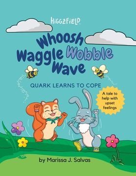 portada Whoosh Waggle Wobble Wave: Quark Learns to Cope (in English)