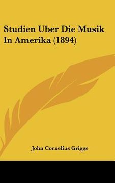 portada Studien Uber Die Musik In Amerika (1894) (en Alemán)