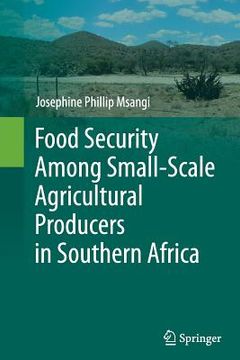 portada Food Security Among Small-Scale Agricultural Producers in Southern Africa