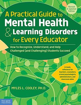 portada A Practical Guide to Mental Health & Learning Disorders for Every Educator: How to Recognize, Understand, and Help Challenged (And Challenging) Students Succeed (en Inglés)