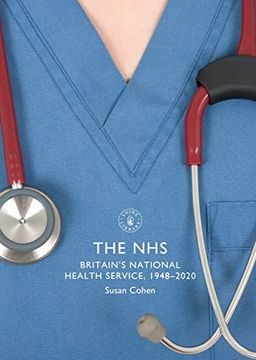 portada The Nhs: Britain'S National Health Service, 1948–2020 (Shire Library) (in English)