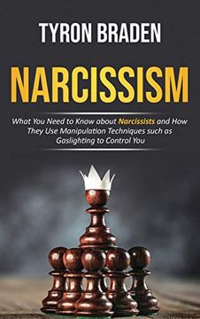 portada Narcissism: What you Need to Know About Narcissists and how They use Manipulation Techniques Such as Gaslighting to Control you (en Inglés)