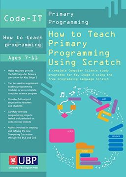 portada How to Teach Primary Programming Using Scratch: Teacher's Handbook: A Complete KS2 Computer Science Study Programme (Code-IT Primary Programming)