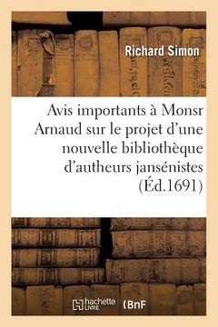 portada Avis Importants À Monsr Arnaud, Sur Le Projet d'Une Nouvelle Bibliothèque d'Autheurs Jansénistes (en Francés)