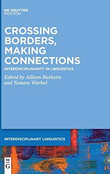 portada Crossing Borders, Making Connections: Interdisciplinarity in Linguistics (Interdisciplinary Linguistics [Intling], 1) (en Inglés)