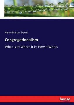 portada Congregationalism: What is it; Where it is; How it Works